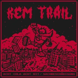 Kem Trail - Acht Cola Acht Bit/Sachbeschadigung (LP)