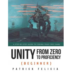 Unity from Zero to Proficiency (Beginner)