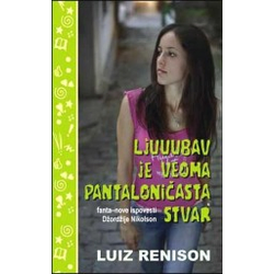 Ljuuubav je veoma pantaloničasta stvar , fanta nove ispovesti Džordžije Nikolson