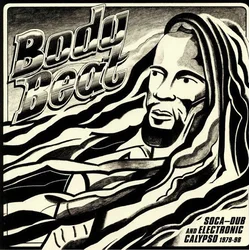 Various Artists Body Beat (Soca-Dub And Electronic Calypso 1979 - 98) (3 LP)