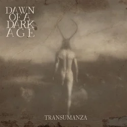 Dawn Of A Dark Age - Transumanza (Limited Edition) (LP)