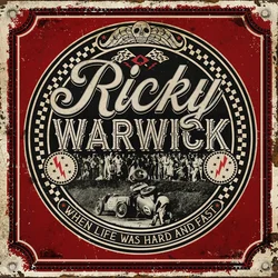 Ricky Warwick - When Life Was Hard And Fast (Limited Edition) (LP)