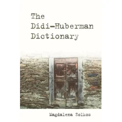THE DIDI HUBERMAN DICTIONARY
