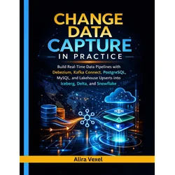 Change Data Capture in Practice