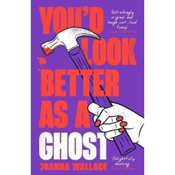 Youd Look Better as a Ghost