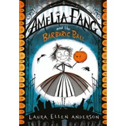 Amelia Fang and the Barbaric Ball