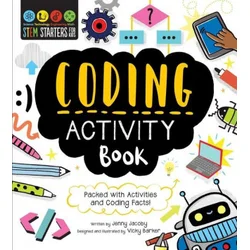 STEM Starters for Kids Coding Activity Book: Packed with Activities and Coding Facts!