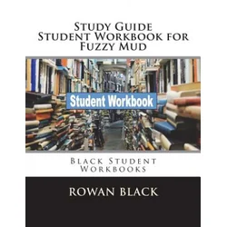 Study Guide Student Workbook for Fuzzy Mud: Black Student Workbooks