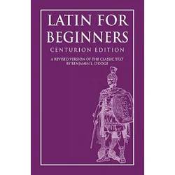 Latin for Beginners: Centurion Edition