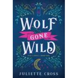 WOLF GONE WILD