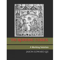 The Rohonc Codex: A Working Solution