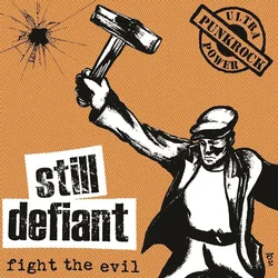 Still Defiant - Fight The Evil (LP)