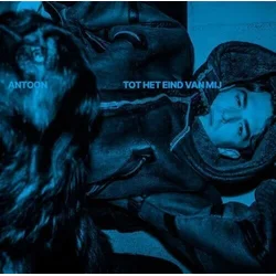 Antoon - Tot Het Eind Van Mij (LP)