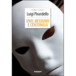 Uno, nessuno e centomila. Ediz. integrale
