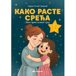 Gordana Roglić Stijačić Kako raste sreća ( 31209 )