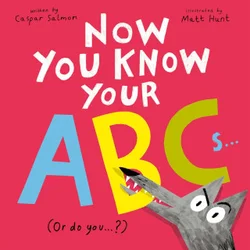 NOW YOU KNOW YOUR ABCS OR DO YOU