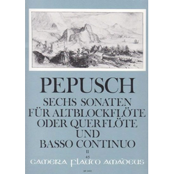 PEPUSCH:SECHS SONATEN VOL.2 FUR ALTBLOCKFLOTE ODER QUERFLOTE UND BASSO CON.