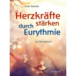 Herzkräfte stärken durch Eurythmie