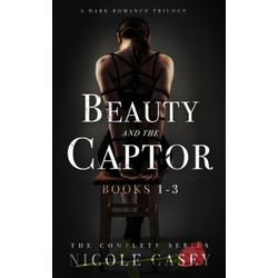 Beauty and the Captor: A Dark Romance Trilogy