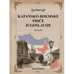 Kafansko - boemske priče Jugoslavije
