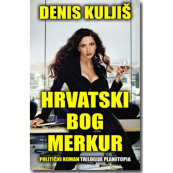 HRVATSKI BOG MERKUR - Denis Kuljiš ( 5836 )