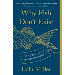 Why Fish Dont Exist