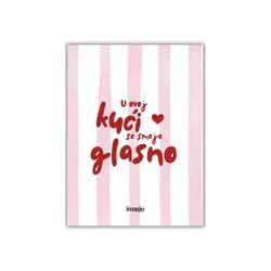 Poster - U ovoj kući se smeje glasno Roze 30x40 cm