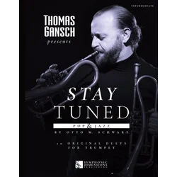 THOMAS GANSCH PRESENTS STAY TUNED POP & JAZZ TRUMPET +AUDIO ACCESS