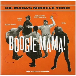 Dr. Mahas Miracle Tonic - Boogie Mama! (LP)