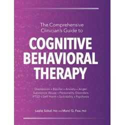 Comprehensive Clinicians Guide to Cognitive Behavioral Therapy