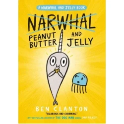 Peanut Butter and Jelly (Narwhal and Jelly 3)