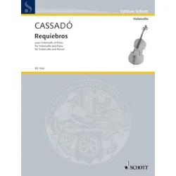 CASSADO:REQUIEBROS FOR VIOLONCELLO AND PIANO