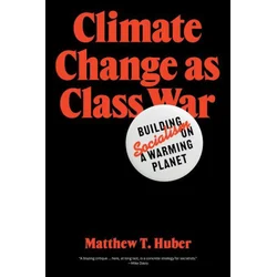 Climate Change as Class War