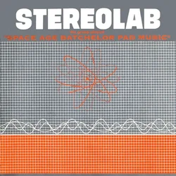 STEREOLAB - GROOP PLAYED SPACE AGE..