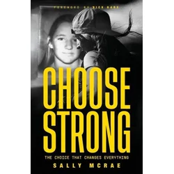 Choose Strong: The Choice That Changes Everything