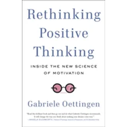 Rethinking Positive Thinking