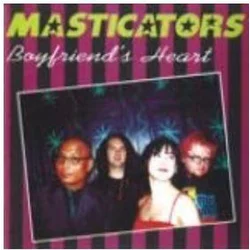 The Masticators - Boyfriends Heart (LP)