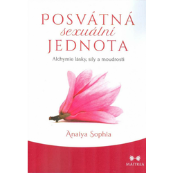 Posvátná sexuální jednota - Anaiya Sophia