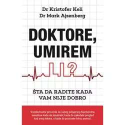 Doktore, umirem li?