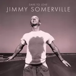 Jimmy Somerville - Dare To Love (Reissue) (2 LP)