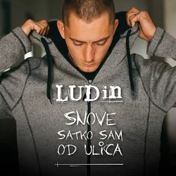 posneti mediji LUDIN - SNOVE SATKO SAM OD ULICA, (5000486302)