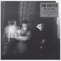 The Vertex - Yeah! Yeah! Yeah! (LP)