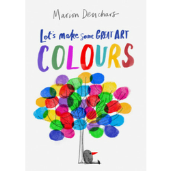 Let's Make Some Great Art: Colours