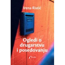 Ogledi o drugarstvu i posedovanju