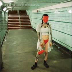 Rid Of Me - Access To The Lonely (LP)