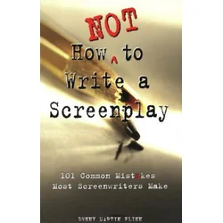 How NOT to Write a Screenplay