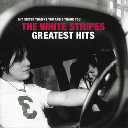 The White Stripes - The White Stripes Greatest Hits