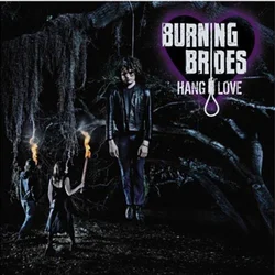 Burning Brides - Hang Love (Limited Edition) (2 LP)