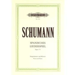 SCHUMANN:SPANISCHES LIEDERSPIEL OP.74