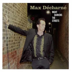 Max Décharné - Night Darkens The Streets (LP)